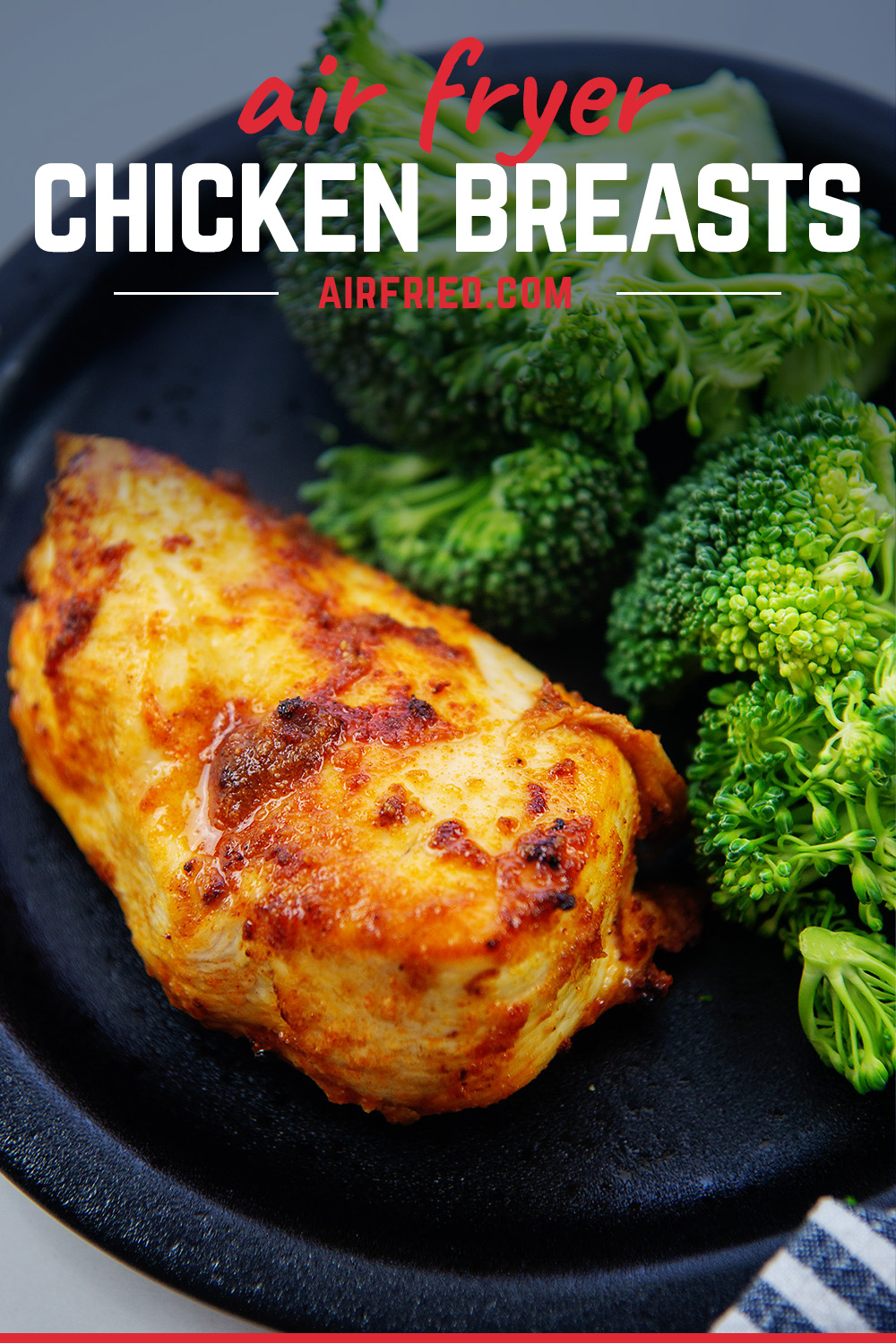 These chicken breasts cooked in the air fryer are tender and juicy every time we make them!