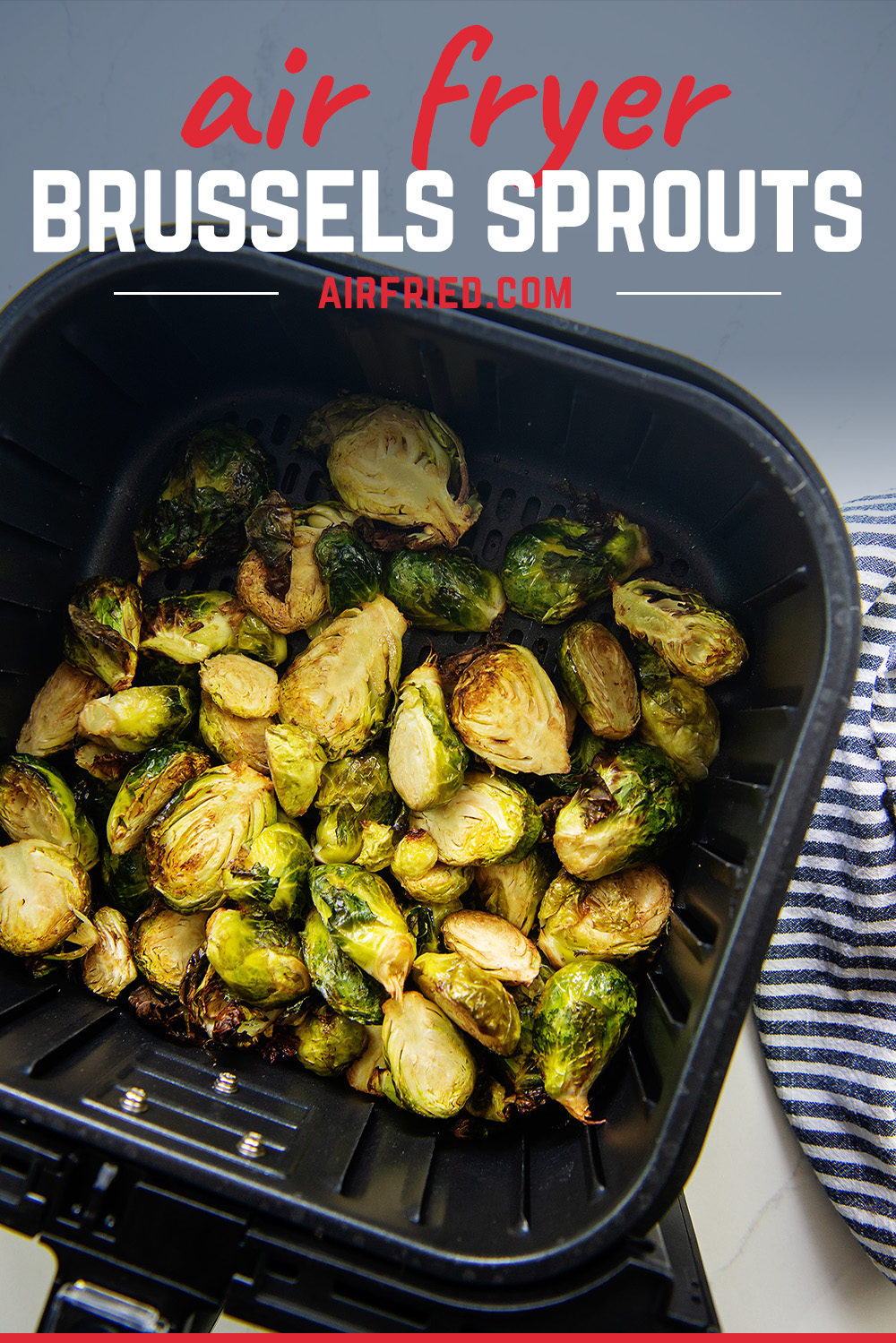 Air fried brussel sprouts are fast, crispy, and a healthy side dish!