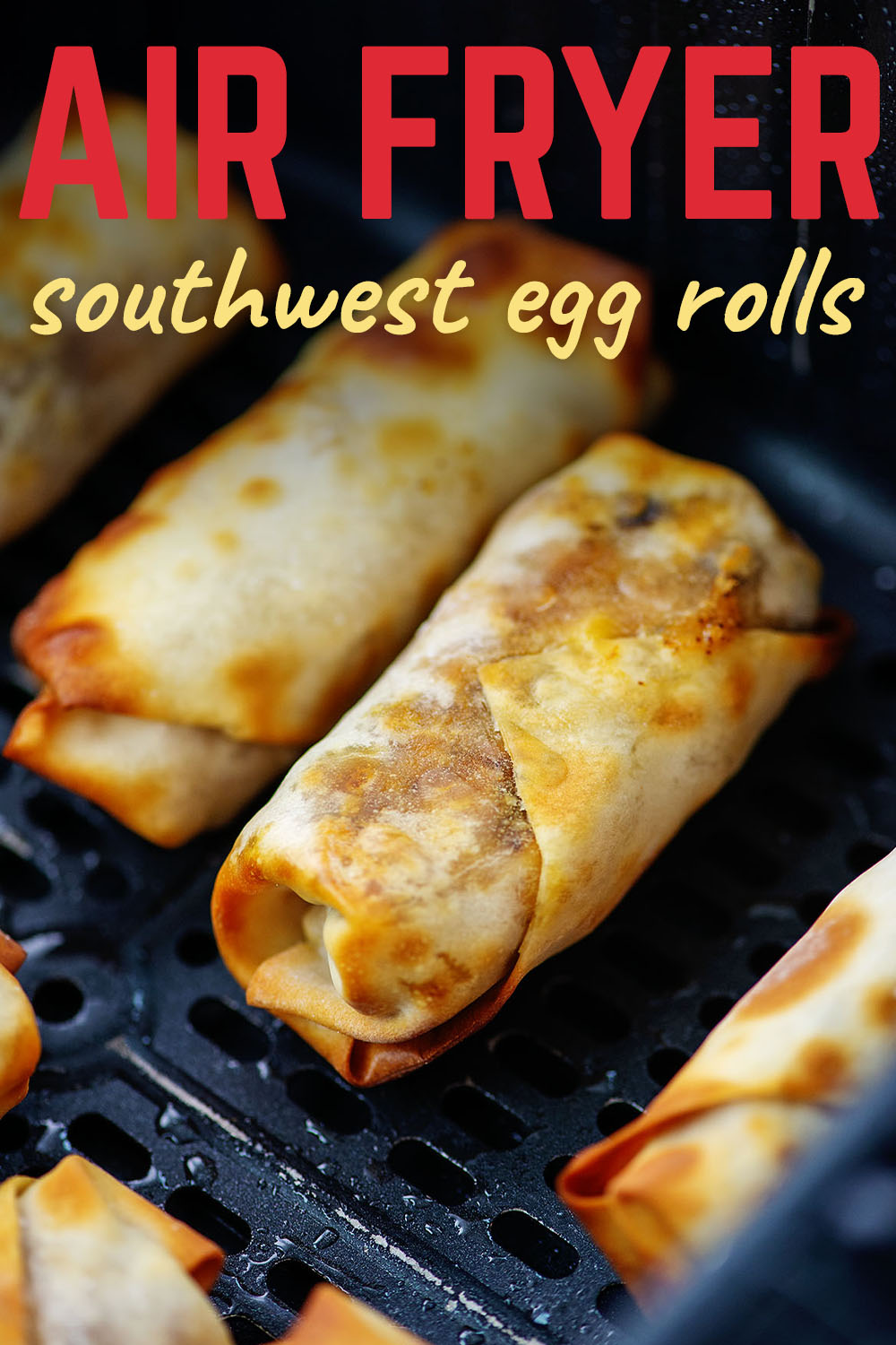 Our Southwest chicken egg rolls aren't too spicy for a gathering, and super easy to make in the air fryer!