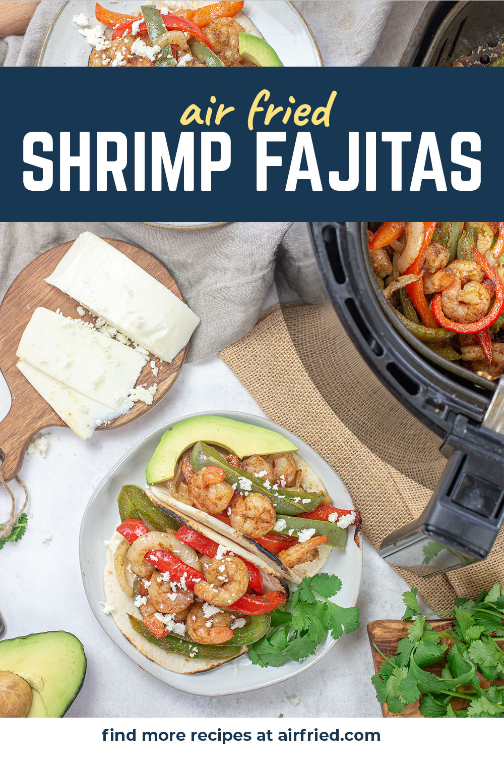The air fryer is a great way to bring together all the ingredients of a shrimp fajita and cook them together!