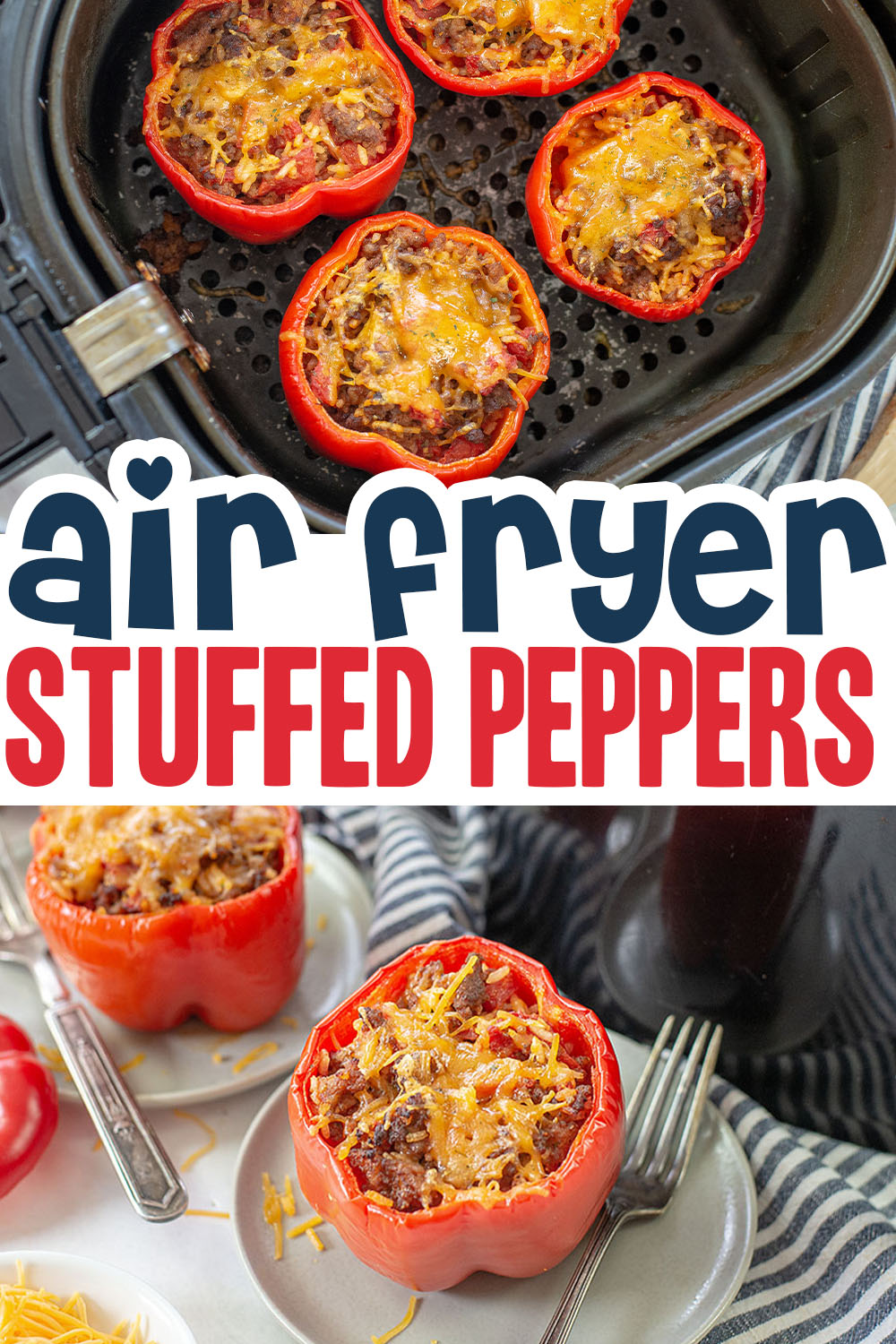 Stuffed peppers in the air fryer cook in half as much time as they do in the oven! So simple and just like mom used to make!