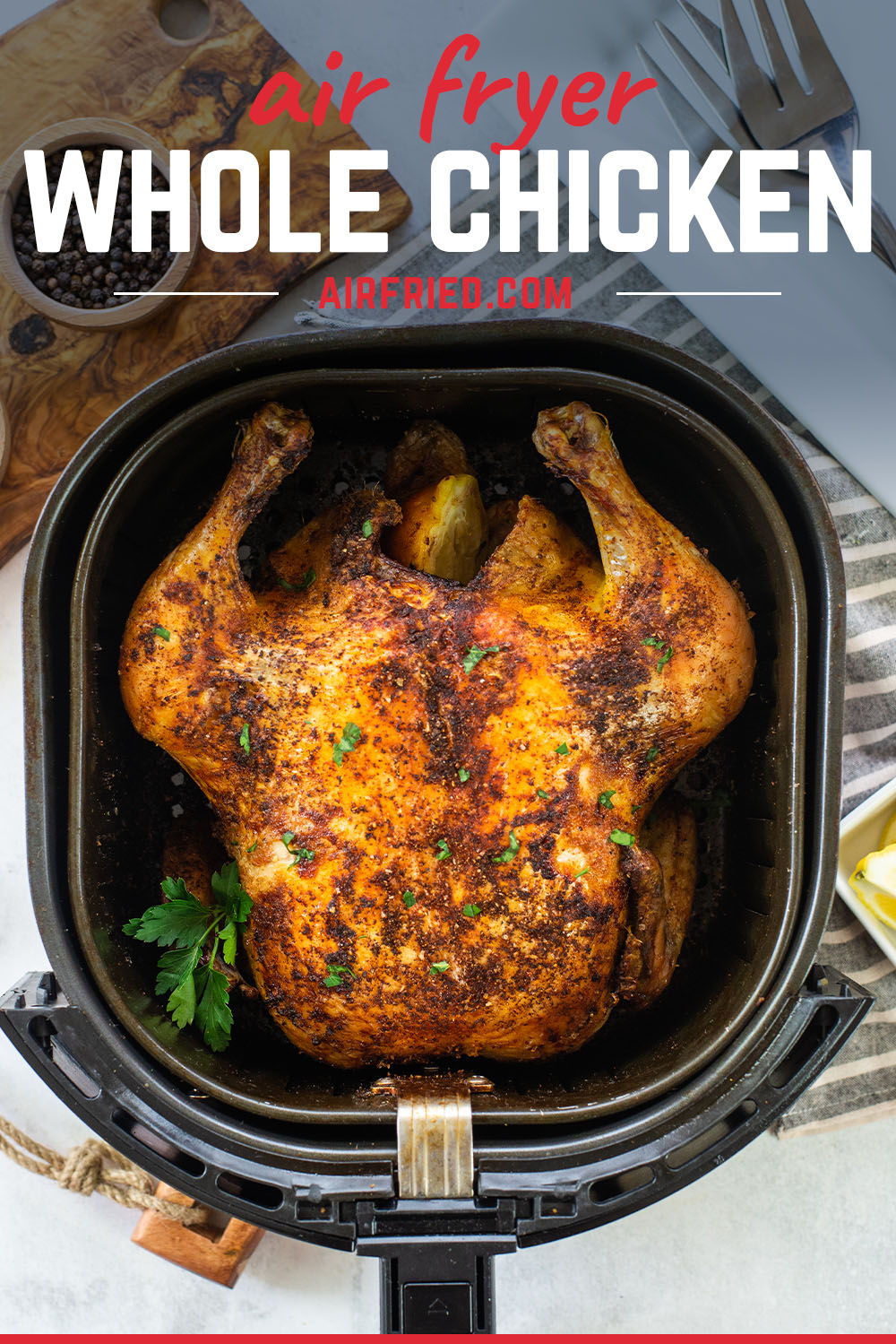 Roasting a whole chicken in the air fryer is simple and turns out just perfect every time!
