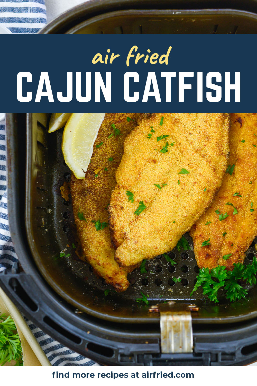 We breaded these air fryer catfish in a mild cajun seasoning!  So esay, so yummy!