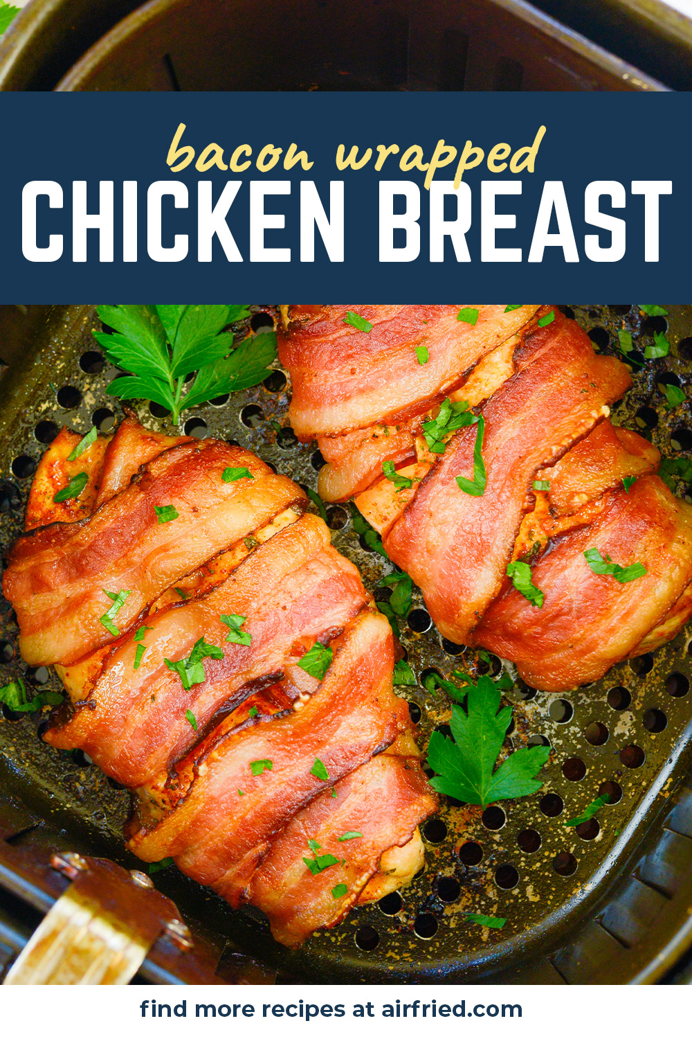 Bacon wrapped chicken breast is what dreams are made of!