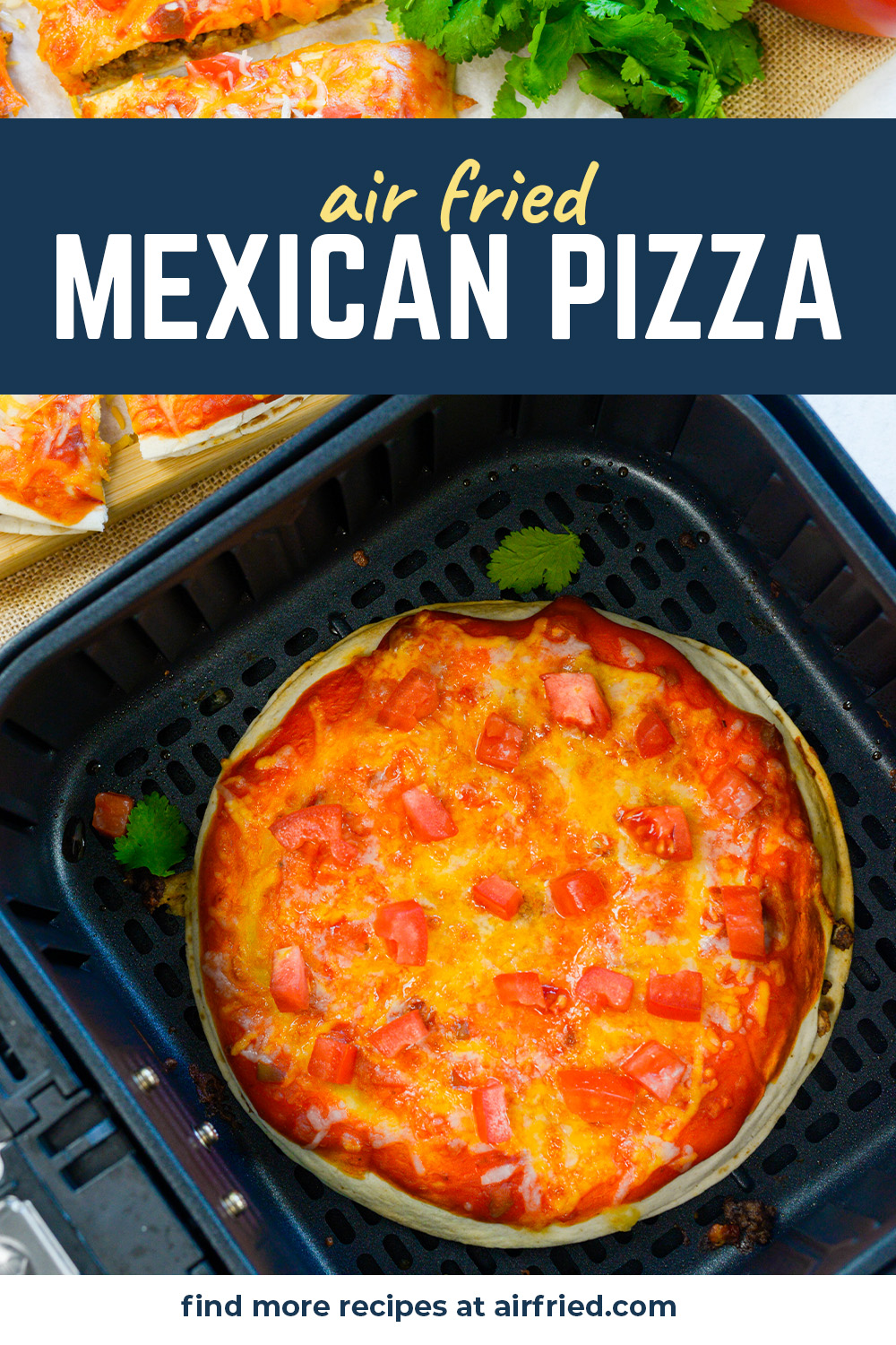 This air fryer Mexican pizza is a fully customizable version of the popular Taco Bell item.  Really simple to make, and the best part is you can add your own toppings!