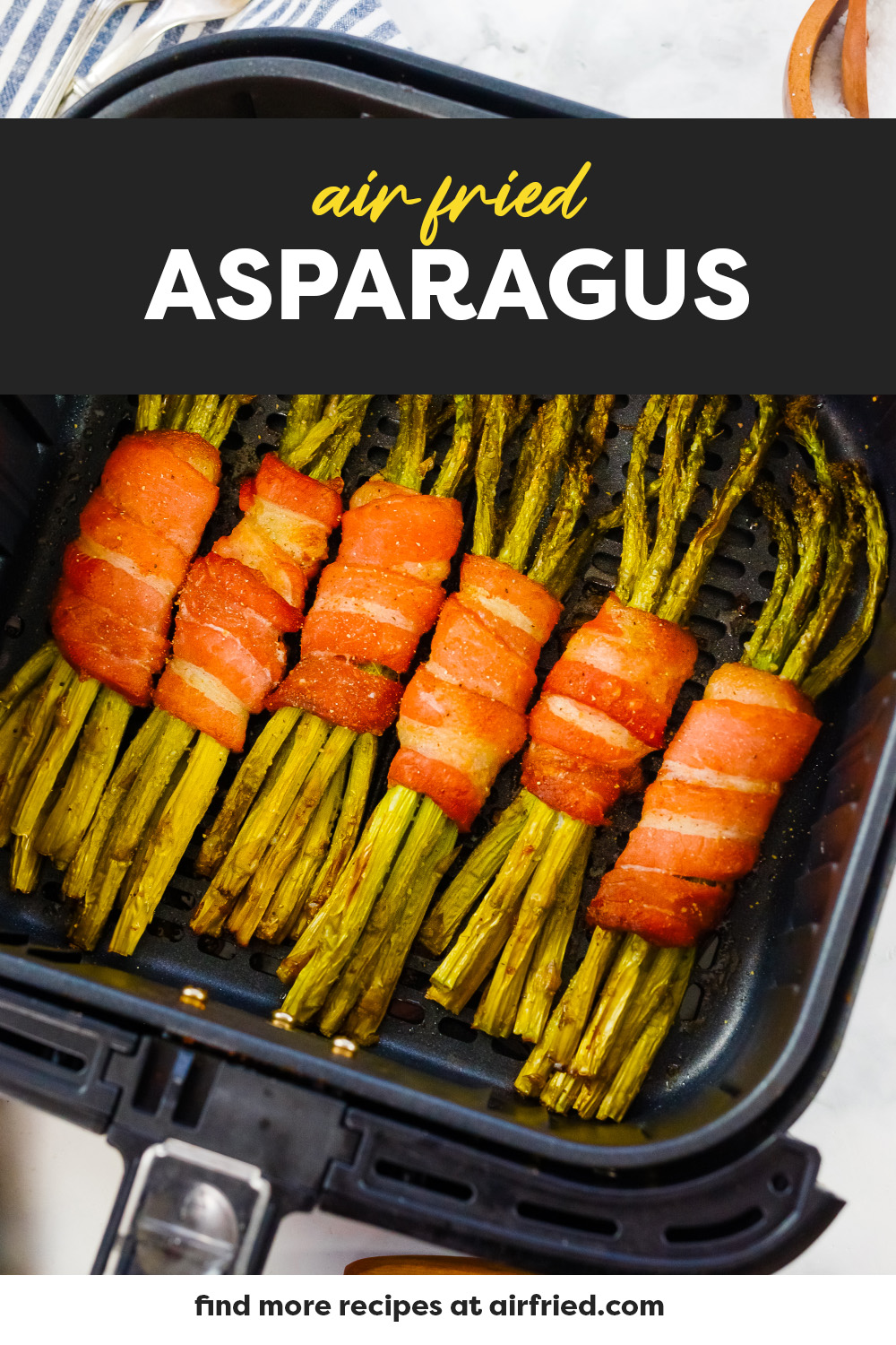This air fried asparagas is the best recipe for getting great texture and flavor on your bacon wrapped asparagus.