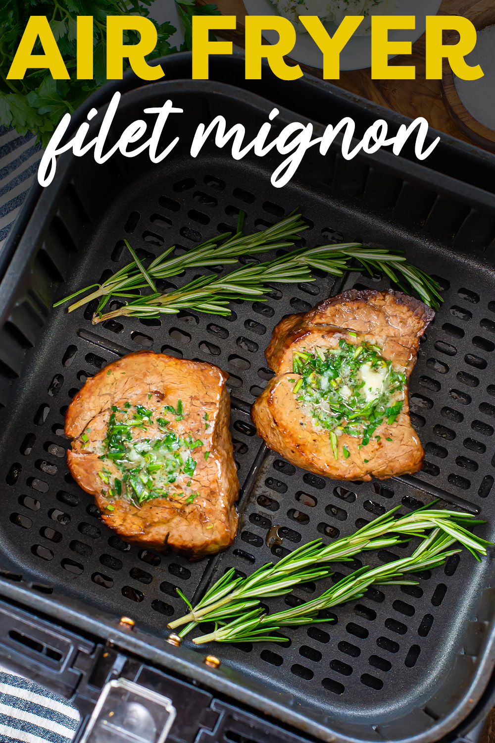 Learn how to cook perfectly tender Air Fryer Filet Mignon every time! This recipe is foolproof and our garlic herb butter is the perfect way to finish off this beautiful cut of meat.