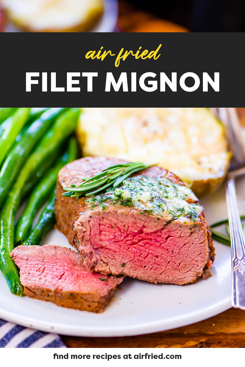 Learn how to cook perfectly tender Air Fryer Filet Mignon every time! This recipe is foolproof and our garlic herb butter is the perfect way to finish off this beautiful cut of meat.