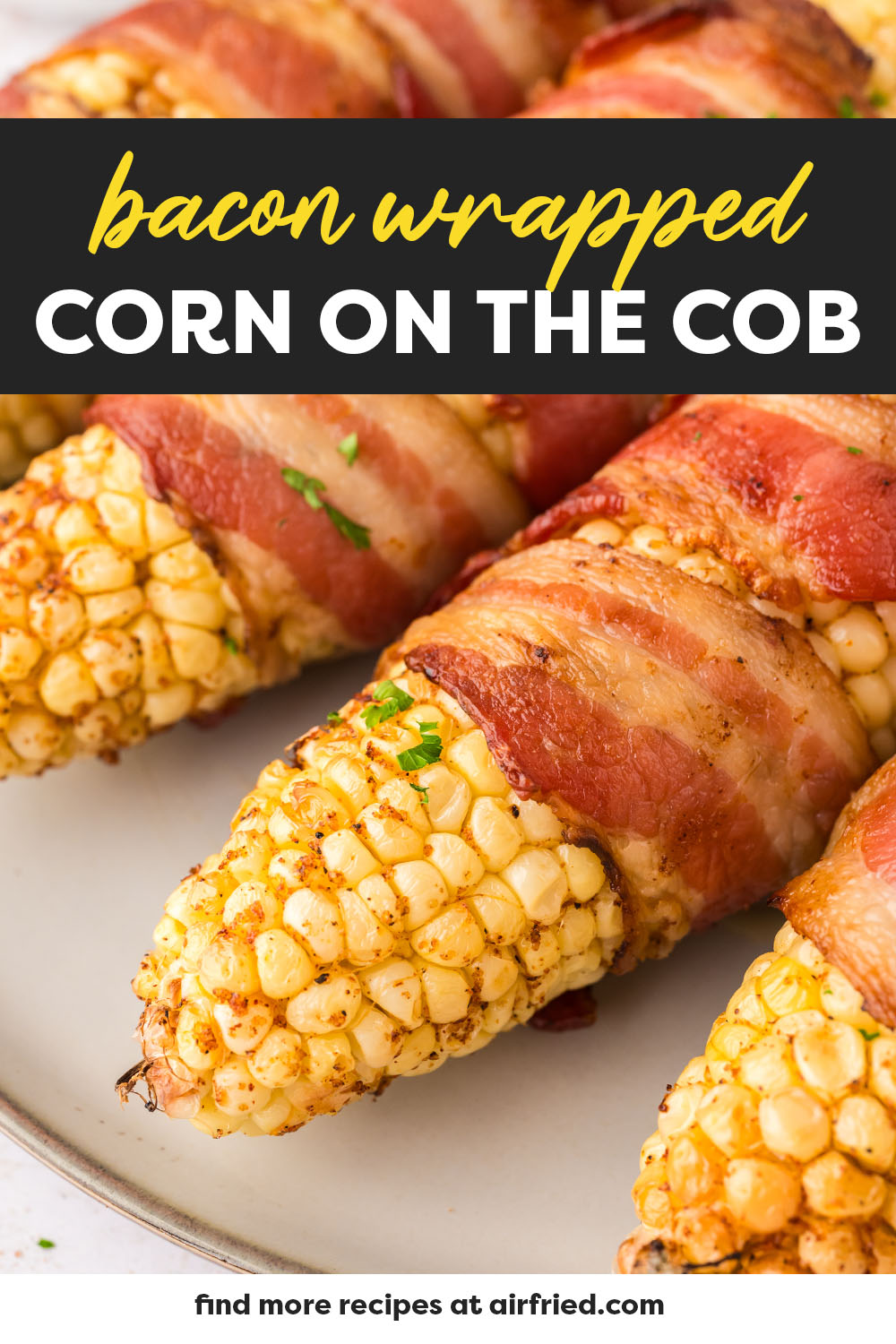 This corn on the cob is seasoned, wrapped in bacon, and cooked all at once in the air fryer.  The result is a super flavorful, crisp texture corn on the cob!