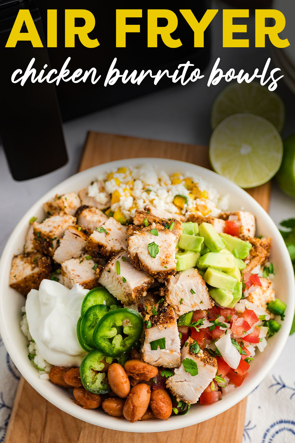 Our air fried chicken burrito bowls are not only fun and easy to make, but they are also totally loaded with flavor!