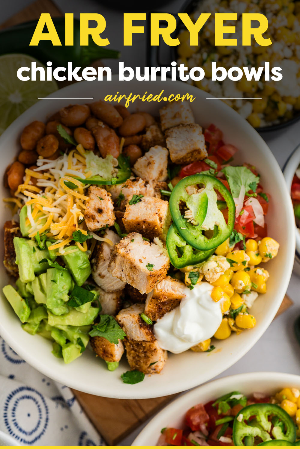 Our air fried chicken burrito bowls are not only fun and easy to make, but they are also totally loaded with flavor!