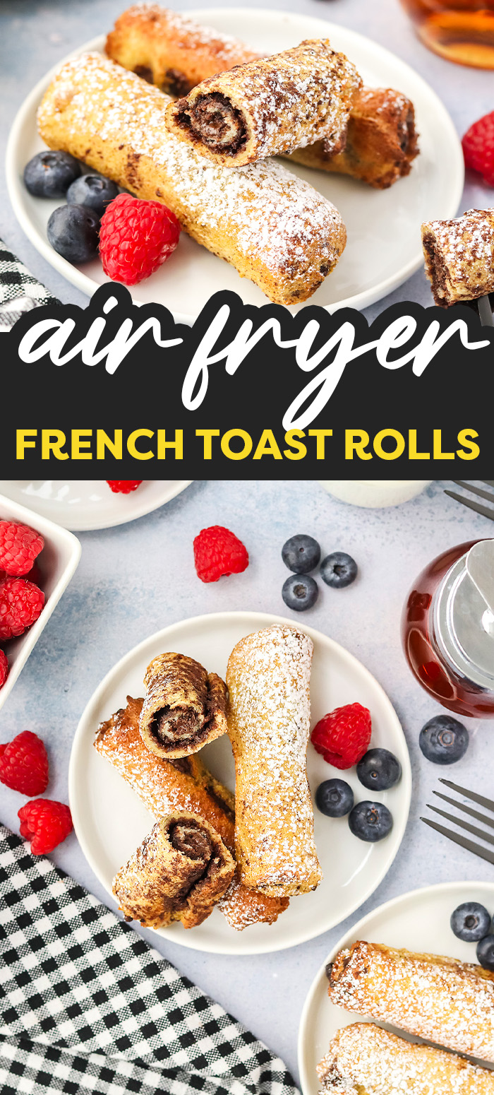 These French Toast Roll Ups are filled with Nutella for the ultimate sweet breakfast treat. Rolled up so you can eat them with your hands or a fork and made in the air fryer to keep breakfast quick and easy! 