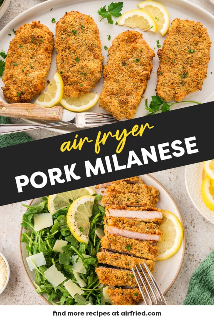 A collage of two images of air fryer pork milanese: the top image shows a dish with four pork milanese pieces, while the bottom image is a single serving, with the pork sliced to show the inside.