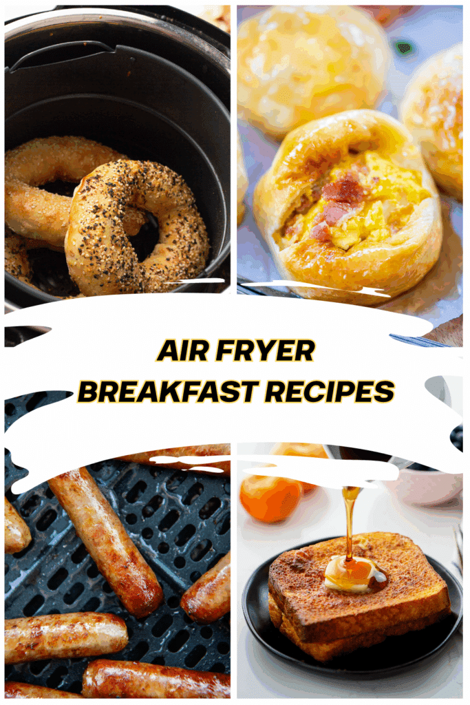 4 image collage featuring air fryer breakfast recipes.