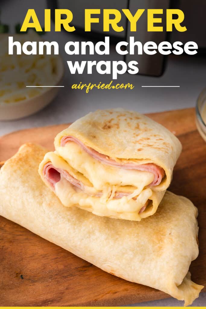 Close-up of a ham and cheese wrap resting on top of another with a text overlay.