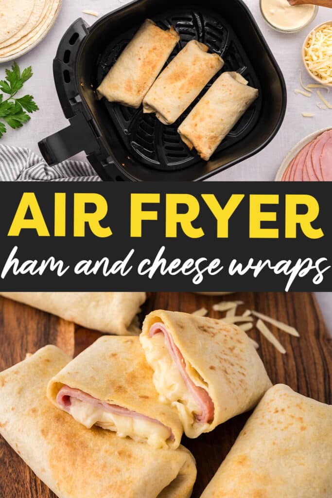 A collage of air fryer ham and cheese wraps: top image shows three wraps in an air fryer basket, bottom image shows a wrap split open revealing the inside.